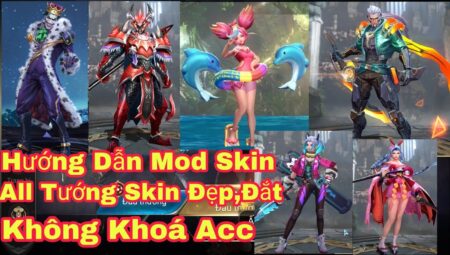 Mod Skin Liên Quân – Tải ứng dụng mod skin liên quân mobile mới nhất 2021